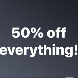 Everything half off!